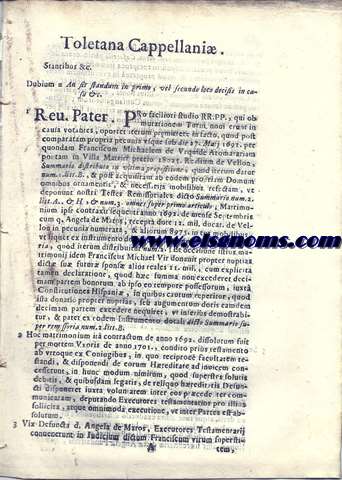 R.P.D. Millino Toletana Capellani. Pro D. Josepho Gomez Malo. Contra DD. Executores Testamentarios q. Angel de Matos, & R.D. Josephum Serrano Cappellano. Restrictus Facti, & Iuris in tertia Propositione.