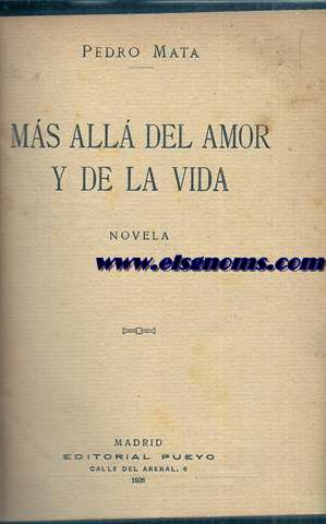 Ms all del amor y de la vida. Novela.