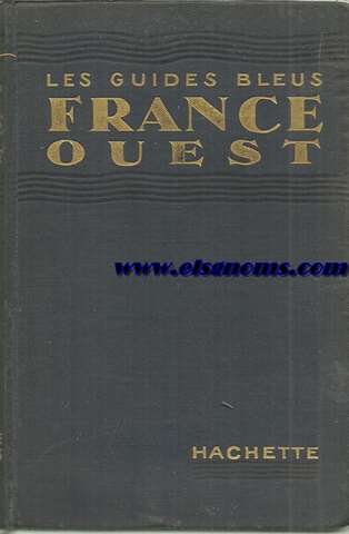 Les Guides Bleus. France. Ouest. Rseaux de l'Etat et d'Orleans.