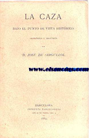 La caza bajo el punto de vista histrico,filosfico  higinico.