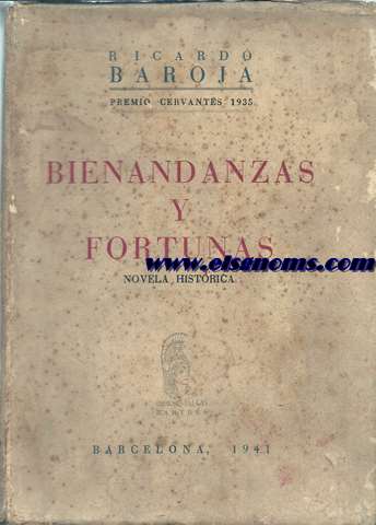 Bienandanzas y fortunas. Novela histrica.