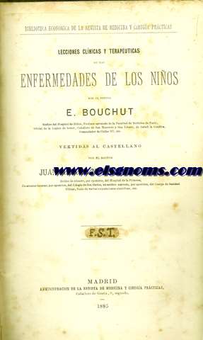 Lecciones clnicas y teraputicas de las enfermedades de los nios. Vertidas al castellano por el Doctor Juan Manuel Mariani y Larroum.