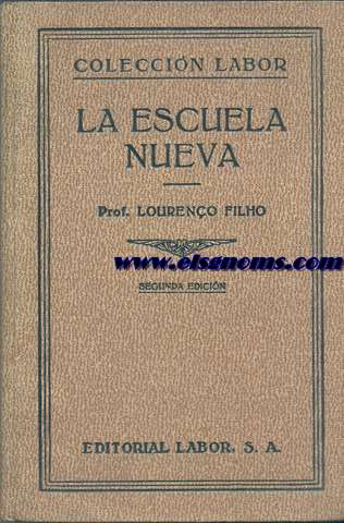 La Escuela Nueva.Traduccin de la 3 edicin portuguesa por Enrique de Leguina.