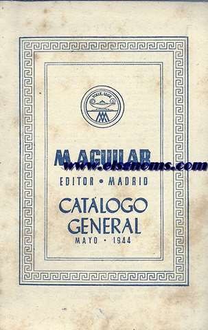 M. Aguilar Editor - Madrid. Catlogo General, Mayo - 1944.