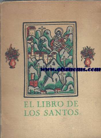 El libro de los santos. Ofrenda de Imprenta La Polgrafa a sus amigos.