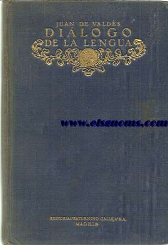 La Celestina. Tragicomedia de Calisto y Melibea. Introduccin de E.Ruiz-Canedo.Dilogo de la lengua. Prlogo de J.Moreno Villa.