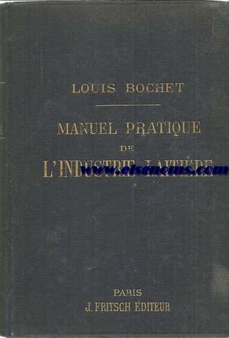 Manuel pratique de l'Industrie Laitire. Avec 240 figures dans le texte.