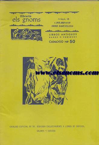 Llibreria Els Gnoms. Catlogo especial N 50 dedicado exclusivamente a libros de ertica, galante y curiosa.. Junio de 1989.