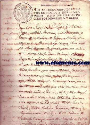 Com Joseph Cuys, y Molera Pages, y Sindich Personer, de la Parroquia, y terme de Sant Andreu de Palomar, Bisbat, y Corregiment de Barcelona haja tingut plena noticia de la indispensable, y molt proxima ruhina, que amenazaba, la Casa de Joseph Estrany Pages de la referida Parroquia, sita en lo Carrer Major de ella, per cumplir son encarrech, usant de las facultats, que com a Sindich Personer li corresponen, y pera evitar, las desgracias que podian de aquella csasa seguirsen, per estar en tan mal estat, que casi per totas pars amenasa ruhina... de las devidas providencias, de hacer Obras y reparos, a la casa que ha comprado, sita en la Calle Mayor...