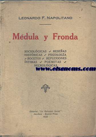 Mdula y Fronda. Sociolgicas - reseas - Histricas Psicologa - Bocetos - Reflexiones ntimas - Poemitas - necrolgicas.