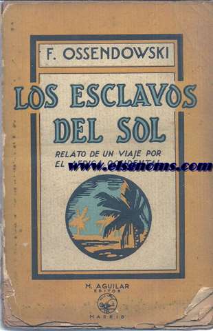 Los esclavos del sol. Relato de un viaje por la parte oeste del Africa Tropical. Traduccin de R.Cansinos Assens.