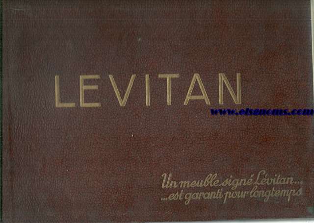 Lvitan. Un meuble sign Lvitan... est garanti pour longtemps. Anexe au Catalogue Gnral Levitan. Pour Clment Vautel: Il tait bergre... et un cosy.
