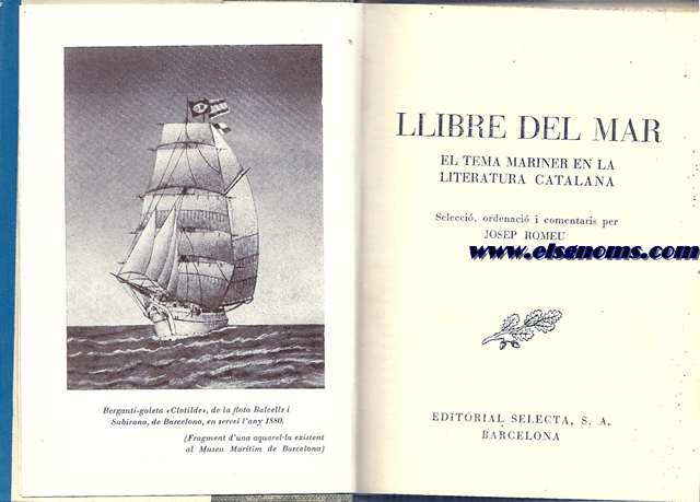 Llibre del Mar. El l tema mariner en la literatura catalana. Selecci, ordenaci y comentaris de...