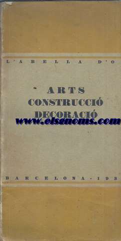 L'Abella d'Or. Arts. Construcci. Decoraci. 1932.