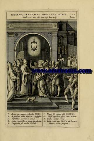 Interrogatu Rebanna. Negat eum Petrus. 112. Matth. xxvi. Mar xiiii. Luc xxii. Ioan xviii. lxxxv.