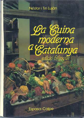 La Cocina Moderna en Catalua - La Cuina moderna a Catalunya. Edici bilinge.