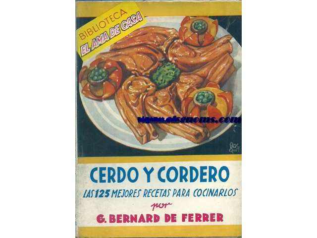 Cerdo y cordero. Las 125 mejores recetas para cocinarlos.