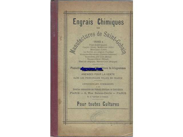 Engrais Chimiques des Manufactures Saint-Gobain  Continua: Engrais chimiques spcialement doss pour la Vigne.Al final: adubos para todas as culturas e todos os terrenos.