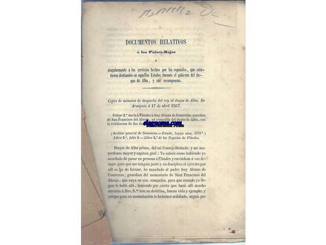 Coleccion de documentos inditos para la historia de Espaa.. Documentos relativos a los Pases Bajos y sigularmente a los servicios hechos por los espaoles, que estuvieron destinados en aquellos Estados durante el gobierno del duque de alba, y sus recompensas