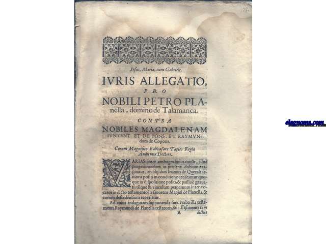 Iesus, Maria, Ioseph.Iuris allegatio pro  nobili Petro de Planella domino de Talamanca. Contra Nobilis Magdalenam Iunyent et de Pns, , et Raymundum Copons. Coram Magnifico Balthasare Tapies Regia Audientia Doctore.