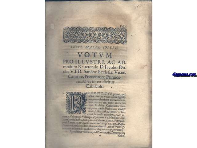 Iesus, Maria, Joseph. Votum pro Illustri, ac admodum Reverendo D. Iacobo Durn V.I.D. Sanct Ecclesi Vicen. Cantore, Prcentore Primicerio, & ut in ea dicetur Cabiscolo.