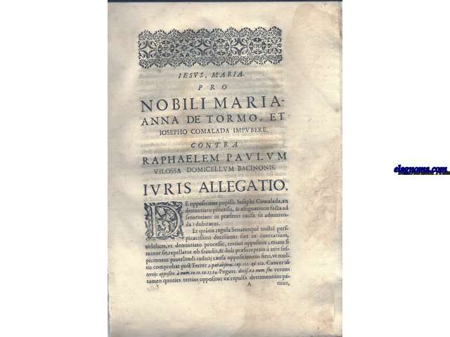 Iesus, Maria. Pro Nobili Marianna de Tormo, et Iosepho Comalada impubere. Contra raphaelem Paulum Vilossa domicellum Barcinonis. Iuris allegatio.