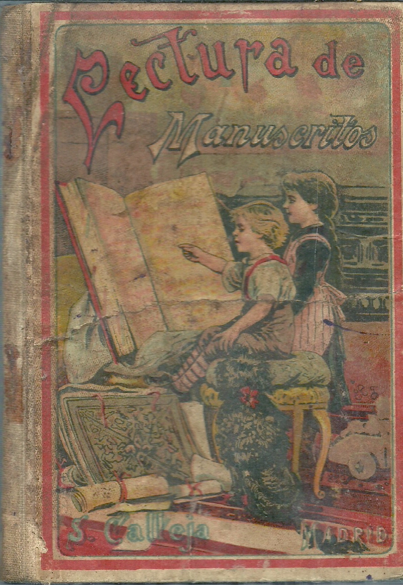Lectura de manuscritos. Contiene estilo de cartas, modelo de facturas, recibos, pagars y documentos tiles que pueden redactarse sin necesidad de notario ni abogado  Arreglado y publicado por...