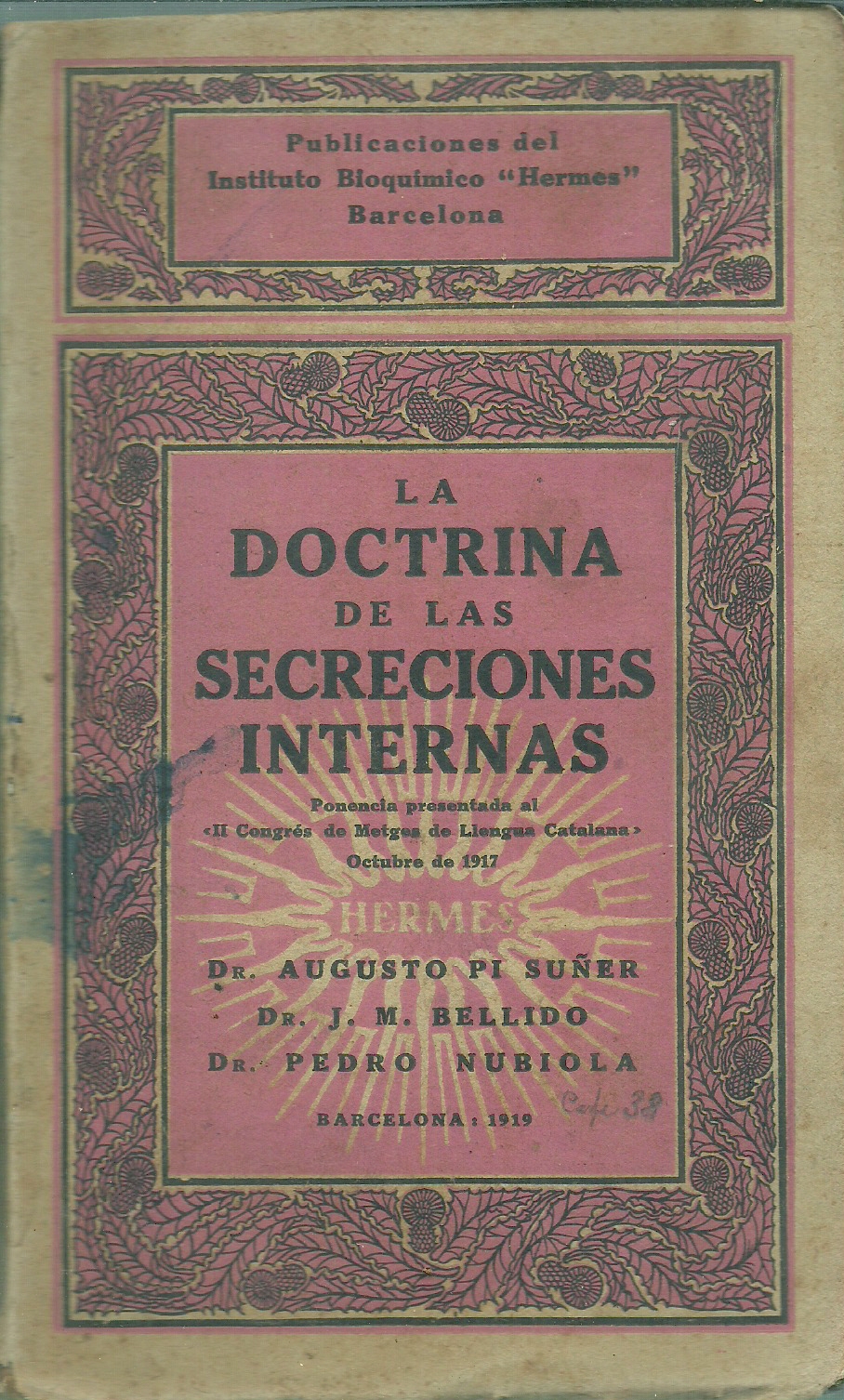 La doctrina de las secreciones internas. Ponencia presentada al II Congrs de Metges de Llengua Catalana, Octubre de 1917 (Traduccin revisada por los autores.