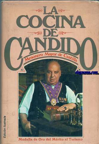 La cocina de Cndido Mesonero Mayor de Castilla. Prlogo de Nstor Lujn.