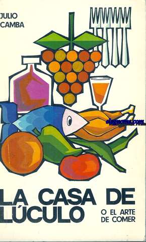 La cocina de Lculo o el arte de comer (Nueva fisiologia del gusto).